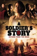 Nonton Film A Soldier’s Story 2: Return from the Dead (2020) Subtitle Indonesia