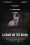 Nonton Film A Crime on the Bayou (2021) Subtitle Indonesia