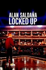 Nonton Film Alan Saldaña: Locked Up (2021) Subtitle Indonesia