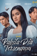 Nonton Film Pabila Dia Tersenyum (2025) Subtitle Indonesia
